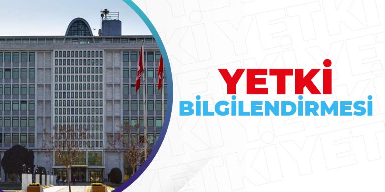 YETKİ BİLGİLENDİRMESİ